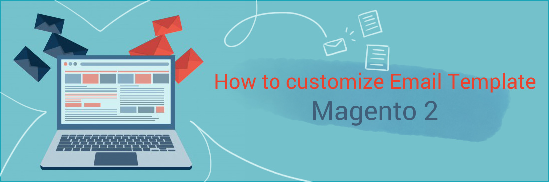 How to Customize Email Template in Magento 2 - Mageplaza